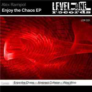 Alex Rampol - Enjoy The Chaos EP