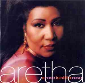 Aretha Franklin - A Rose Is Still A Rose