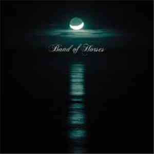 Band Of Horses - Cease To Begin