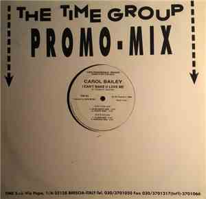 Carol Bailey - I Can't Make U Love Me