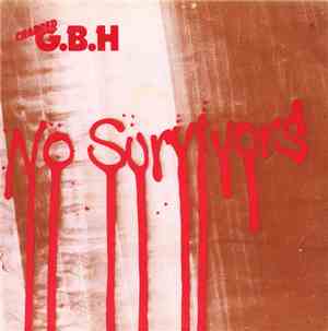 Charged G.B.H - No Survivors