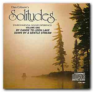 Dan Gibson - Solitudes - Environmental Sound Experiences Volume One