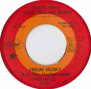 Ferlin Husky And The Hushpuppies - That's Why I Love You So Much / Forever  ...