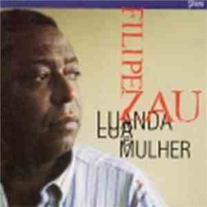 Filipe Zau - Luanda, Lua E Mulher