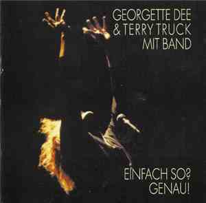Georgette Dee & Terry Truck Mit Band - Einfach So? Genau!
