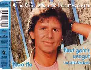 G.G. Anderson - Heut' Geht's Uns Gut (So Soll Es Bleiben) / Aloa-He
