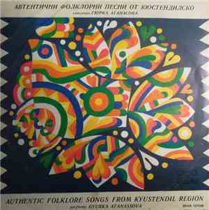 Gyurka Atanassova - Authentic Folklore Songs From Kyustendil Region