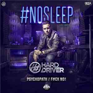 Hard Driver - #NOSLEEP Volume 1