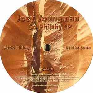 Joey Youngman - So Philthy EP