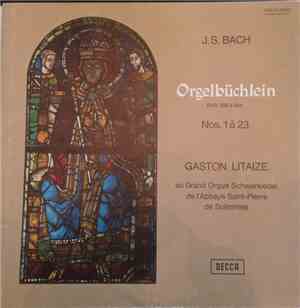 J.S. Bach, Gaston Litaize - Orgelbüchlein Bwv 599 à 644 Nos. 1 à 23