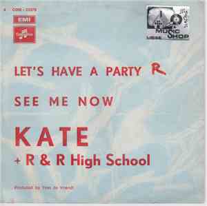 Kate  + R & R High School - Let's Have A Party