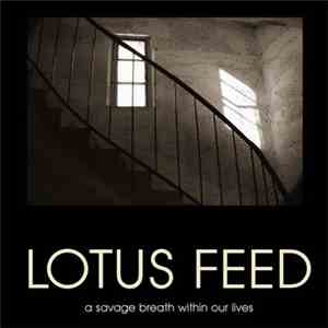 Lotus Feed - A Savage Breath Within Our Lives
