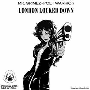 Mr Grimez Poet Warrior - London Locked Down