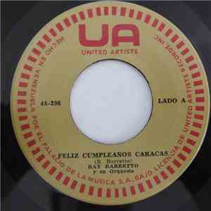 Ray Barretto - Feliz Cumpleaños Caracas / Do You Dig It