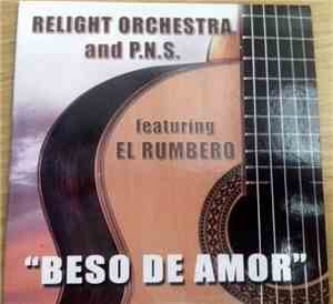 Relight Orchestra & P.N.S.  Feat. El Rumbero - Beso De Amor / Rumba De Amor