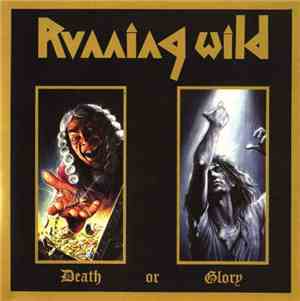 Running Wild - Death Or Glory