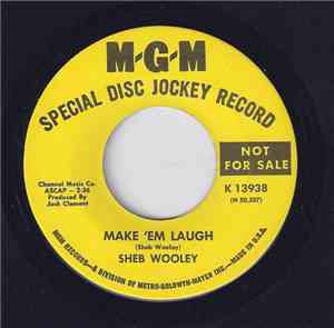 Sheb Wooley - Make 'Em Laugh / Tie A Tiger Down
