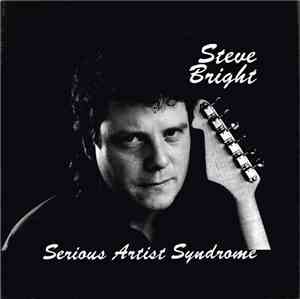 Steve Bright - Serious Artist Syndrome