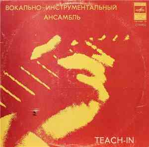 Teach-In = Тич-Ин - Вокально Инструментальный Ансамбль Teach-In
