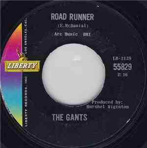 The Gants - Road Runner / My Baby Don't Care