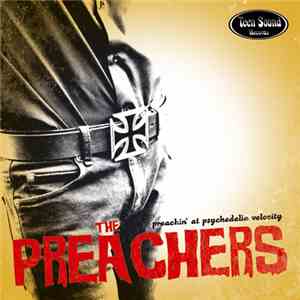 The Preachers  - Preachin' At Psychedelic Velocity