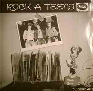 The Rock-A-Teens  - Zilli Studio Vol.1