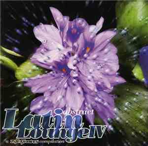 Various - Abstract Latin Lounge IV