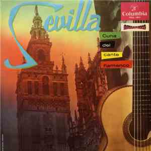 Various - Sevilla - Cuna Del Cante Flamenco