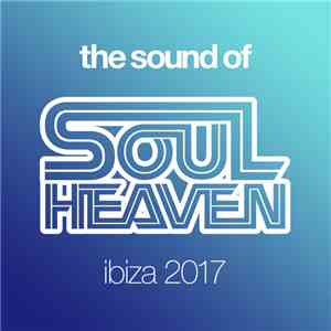 Various - The Sound Of Soul Heaven Ibiza 2017