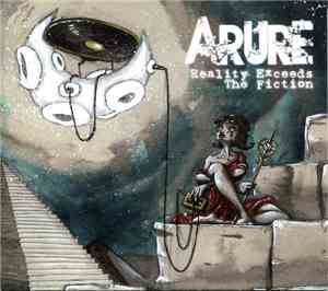 Arure - Reality Exceeds The Fiction