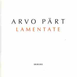Arvo Pärt - Lamentate