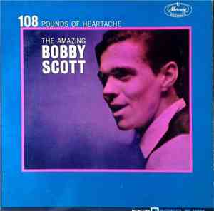 Bobby Scott - 108 Pounds Of Heartache