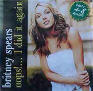 Britney Spears - Oops!...I Did It Again (+8 Bonus Remixes)