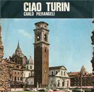 Carlo Pierangeli - Ciao Turin