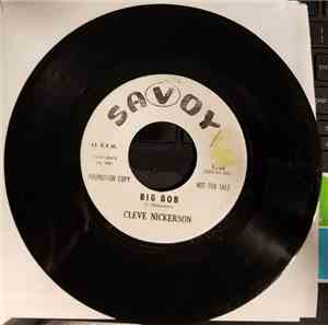 Cleve Nickerson - Big Bob / Be Still