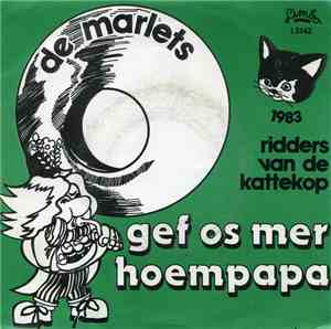 De Marlets, De Ridders Van De Katteköp - Gef Ons Mer Hoempapa