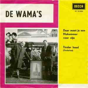 De Wama's - Daar Moet Je Een Mokummer Voor Zijn