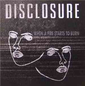 Disclosure  - When A Fire Starts To Burn