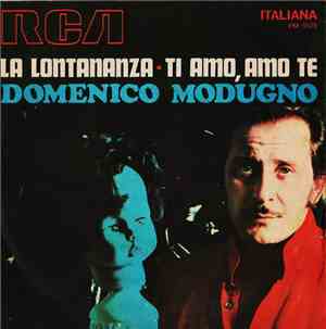Domenico Modugno - La Lontananza / Ti Amo, Amo Te
