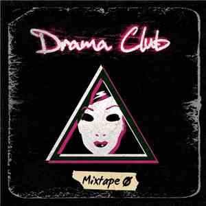 Drama Club - Mixtape 0