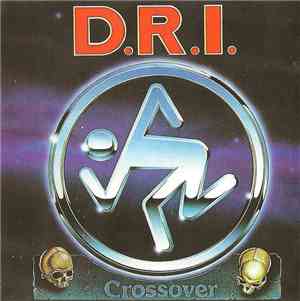 D.R.I. - Crossover