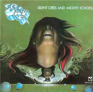 Eloy - Silent Cries And Mighty Echoes