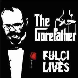 Fulci Lives - The Gorefather