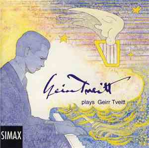 Geirr Tveitt - Geirr Tveitt Plays Geirr Tveitt