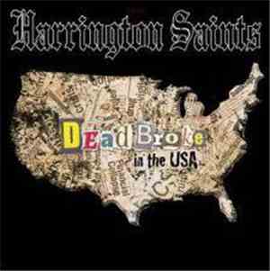 Harrington Saints - Dead Broke In The USA