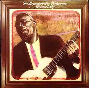Howlin' Wolf - The Legendary Sun Performers