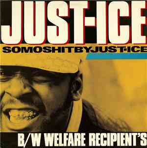Just-Ice - Somoshitbyjust-ice / Welfare Recipient's