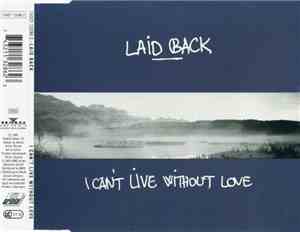 Laid Back - I Can't Live Without Love