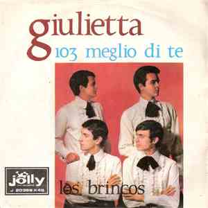 Los Brincos - Giulietta / 103 Meglio Di Te