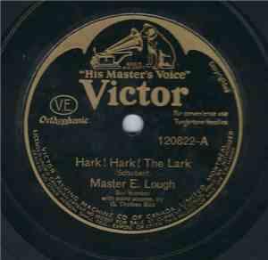 Master E Lough, George Thalben-Ball - Hark! Hark! The Lark / Who Is Sylvia?